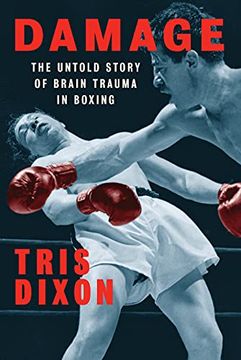portada Damage: The Untold Story of Brain Trauma in Boxing (in English)