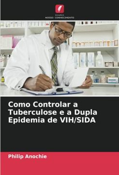 portada Como Controlar a Tuberculose e a Dupla Epidemia de Vih/Sida