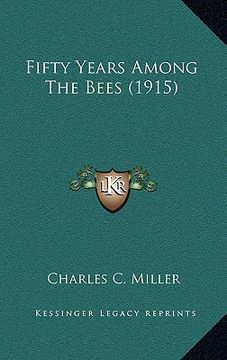 portada fifty years among the bees (1915) (en Inglés)