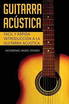 portada Guitarra Acústica: Facil y Rápida Introduccion a la Guitarra Acustica (in Spanish)