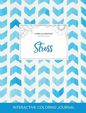 portada Adult Coloring Journal: Stress (Floral Illustrations, Watercolor Herringbone)
