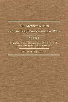 portada the mountain men and the fur trade of the far west, volume i (en Inglés)