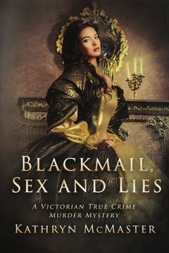 portada Blackmail, sex and Lies: A True Crime Victorian Murder Mystery (en Inglés)