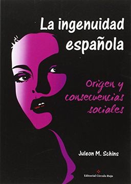 portada La Ingenuidad Española. Origen Y Consecuencias Sociales