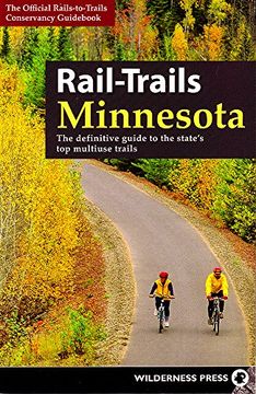 portada Rail-Trails Minnesota: The Definitive Guide to the State's Best Multiuse Trails