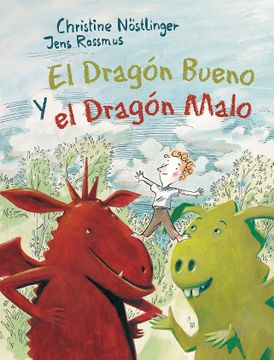 portada El Dragón Bueno y el Dragón Malo (in Spanish)