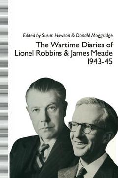 portada The Wartime Diaries of Lionel Robbins and James Meade, 1943-45 (en Inglés)