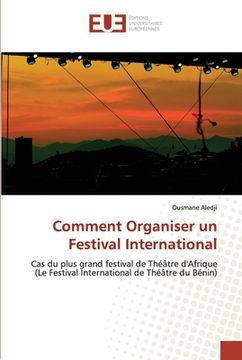 portada Comment Organiser un Festival International (en Francés)