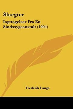 portada slaegter: iagttagelser fra en sindssygeanstalt (1904) (in English)