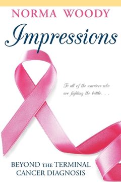 portada Impressions Beyond the Terminal Cancer Diagnosis (en Inglés)