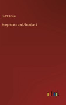 portada Morgenland und Abendland (en Alemán)