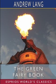 portada The Green Fairy Book (Esprios Classics) (en Inglés)