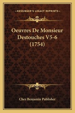 portada Oeuvres De Monsieur Destouches V5-6 (1754) (in French)