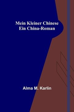 portada Mein kleiner Chinese: Ein China-Roman (en Alemán)