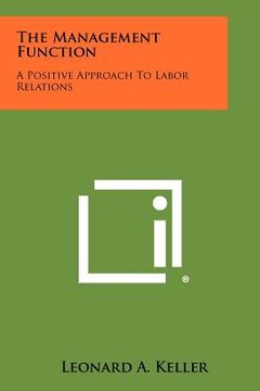 portada the management function: a positive approach to labor relations