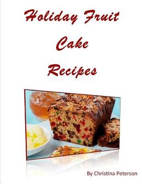 portada Holiday Fruit Cake Recipes: Note page following each of 14 titles (en Inglés)