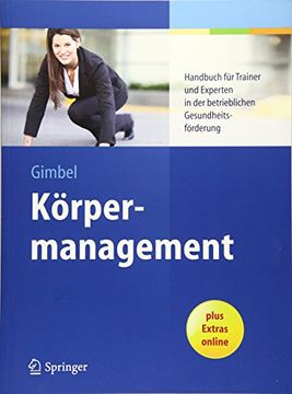 portada Körpermanagement: Handbuch für Trainer und Experten in der Betrieblichen Gesundheitsförderung (in German)