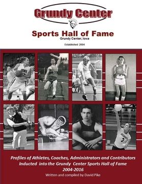 portada Grundy Center Sports Hall of Fame: Profiles of Athletes, Coaches, Administrators and Contributors to Spartan Athletics (en Inglés)