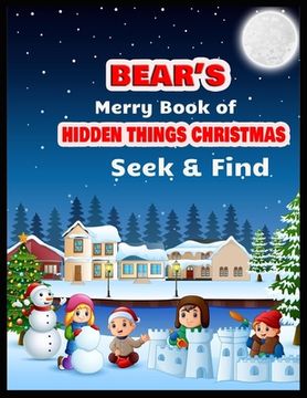 portada BEAR'S Merry Book of HIDDEN THINGS CHRISTMAS Seek & Find: High Quality Coloring, Hidden Pictures (en Inglés)