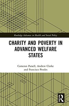 portada Charity and Poverty in Advanced Welfare States (Routledge Advances in Health and Social Policy) (en Inglés)