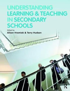 portada Understanding Learning and Teaching in Secondary Schools (en Inglés)