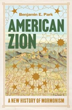 portada American Zion: A new History of Mormonism 