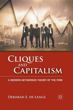 portada Cliques and Capitalism: A Modern Networked Theory of the Firm (en Inglés)