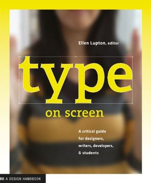 portada Type on Screen: A Critical Guide for Designers, Writers, Developers, and Students (Design Briefs) 