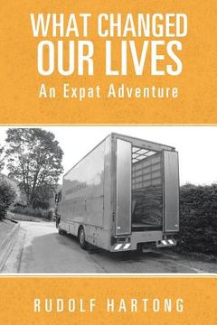 portada What Changed Our Lives: An Expat Adventure