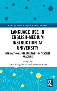 portada Language use in English-Medium Instruction at University: International Perspectives on Teacher Practice (Routledge Studies in English-Medium Instruction) 
