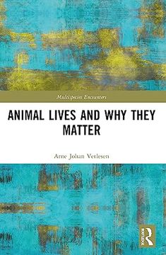 portada Animal Lives and why They Matter (Multispecies Encounters) 