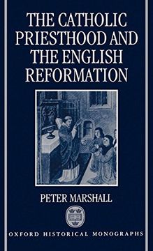 portada The Catholic Priesthood and the English Reformation (Oxford Historical Monographs) (in English)