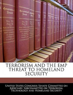 portada terrorism and the emp threat to homeland security (en Inglés)