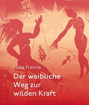 portada Der Weibliche weg zur Wilden Kraft (in German)