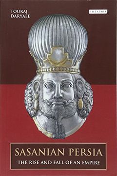 portada sasanian persia: the rise and fall of an empire (en Inglés)