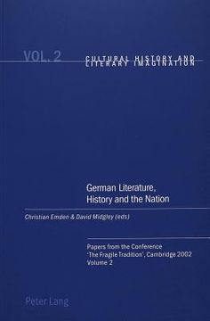 portada German Literature, History and the Nation: Papers from the Conference 'The Fragile Tradition', Cambridge 2002. Volume 2 (en Alemán)