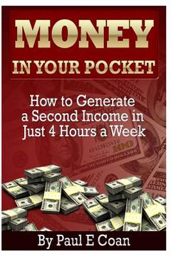 portada Money In Your Pocket: How to Generate a Second Income in Just 4 Hours a Week (en Inglés)