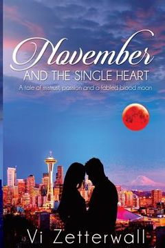 portada November and the Single Heart: A tale of mistrust, passion and a fabled blood moon