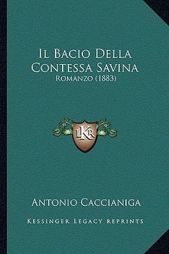 portada Il Bacio Della Contessa Savina: Romanzo (1883) (en Italiano)