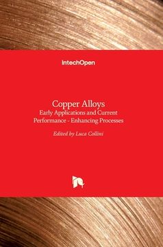 portada Copper Alloys: Early Applications and Current Performance - Enhancing Processes (en Inglés)