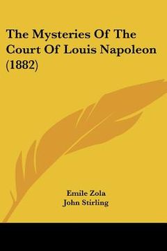 portada the mysteries of the court of louis napoleon (1882) (in English)