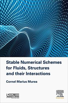 portada Stable Numerical Schemes for Fluids, Structures and Their Interactions (en Inglés)