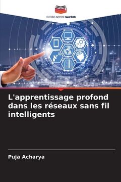 portada L'apprentissage profond dans les réseaux sans fil intelligents (en Francés)