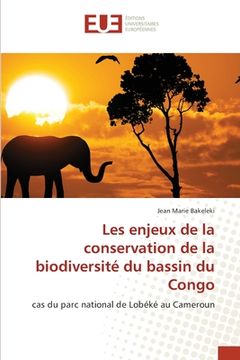 portada Les enjeux de la conservation de la biodiversité du bassin du Congo (en Francés)