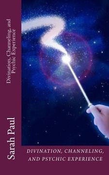 portada Divination, Channeling and Psychic Experience: A Channeled Galaxy Teacher Book (en Inglés)