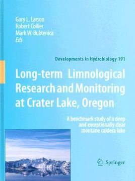 portada Long-Term Limnological Research and Monitoring at Crater Lake, Oregon: A Benchmark Study of a Deep and Exceptionally Clear Montane Caldera Lake (en Inglés)