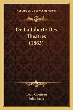 portada De La Liberte Des Theatres (1863) (in French)