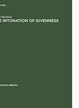 portada The Intonation of Givenness: Evidence From German (Linguistische Arbeiten) (en Inglés)