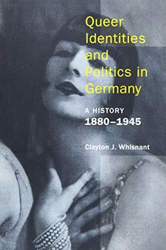 portada Queer Identities and Politics in Germany: A History, 1880–1945 