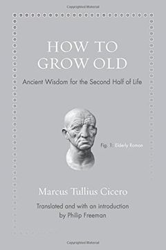 portada How to Grow Old: Ancient Wisdom for the Second Half of Life